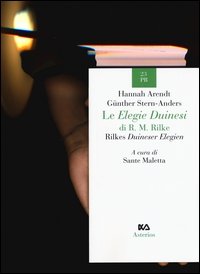 Le Elegie duinesi di R. M. Rilke. Ediz. italiana e tedesca