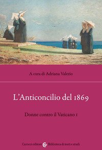 L'anticoncilio del 1869. Donne contro il Vaticano I