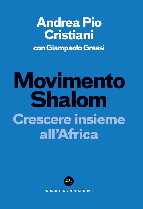 Movimento Shalom. Crescere insieme all'Africa