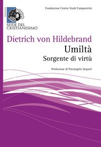 Umiltà. Sorgente di virtù