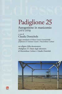 Padiglione 25. Autogestione in manicomio (1975-1976)