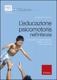 L'educazione psicomotoria nell'infanzia. Lo sguardo come presenza: principi, obiettivi e metodologia