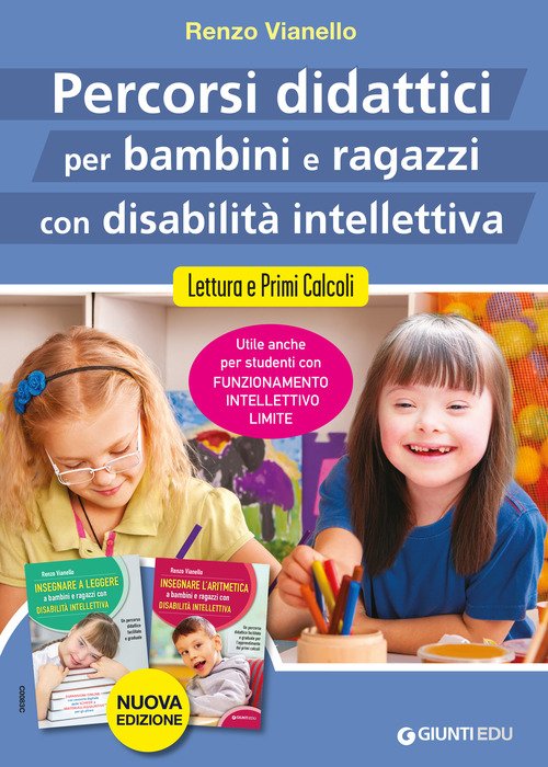 Percorsi didattici per bambini e ragazzi con disabilità intellettiva. Lettura e primi calcoli
