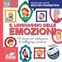 Il linguaggio delle emozioni. 48 storie per sviluppare l'intelligenza emotiva