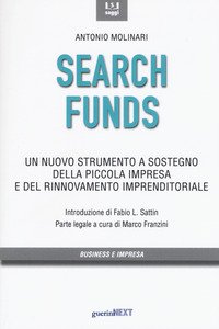 Search funds. Un nuovo strumento a sostegno della piccola impresa e del rinnovamento imprenditoriale