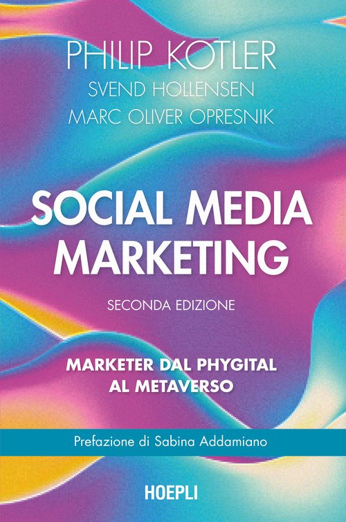 Social media marketing. Marketer dal phygital al metaverso