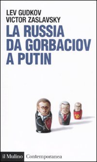 La Russia da Gorbaciov a Putin