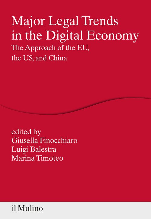 Major legal trends in the digital economy. The approach of the EU, the US, and China