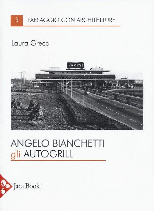 Angelo Bianchetti. Gli autogrill