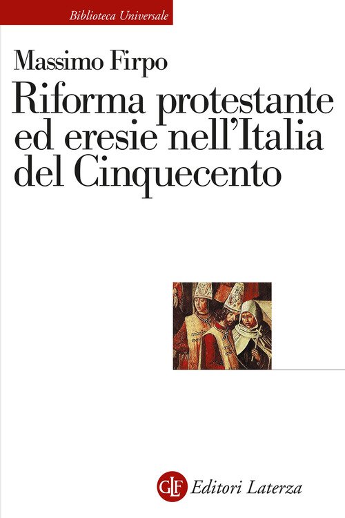 Riforma protestante ed eresie nell'Italia del Cinquecento