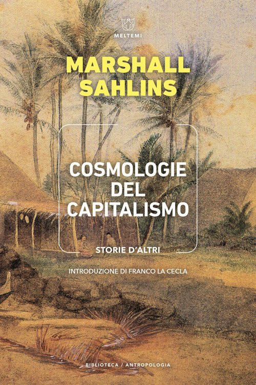 Cosmologie del capitalismo. Storie d'altri