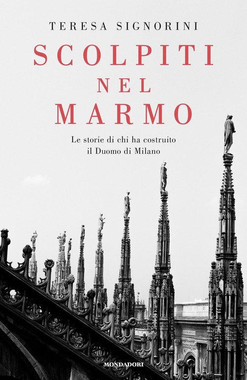 Scolpiti nel marmo. Le storie di chi ha costruito il Duomo di Milano