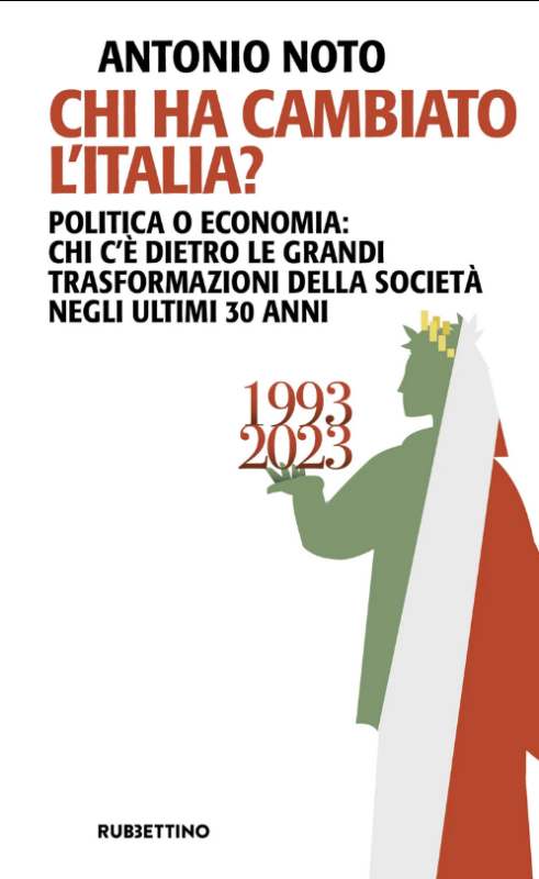 Chi ha cambiato l'Italia? Politica o economia: chi c'è dietro le grandi trasformazione della società negli ultimi 30 anni