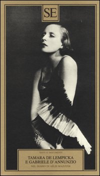 Tamara de Lempicka e Gabriele D'Annuzio. Nel diario di Aélis Mazoyer
