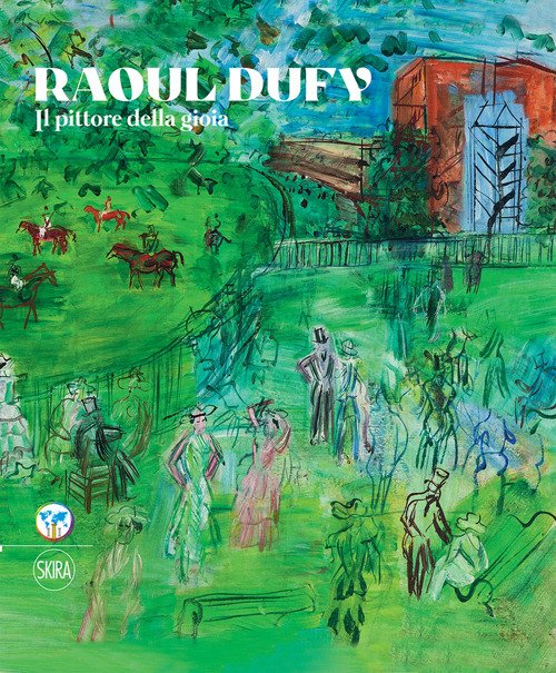 Raoul Dufy. Il pittore della gioia. Ediz. italiana e inglese