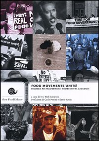 Food movements unite! Strategie per trasformare i nostri sistemi alimentari