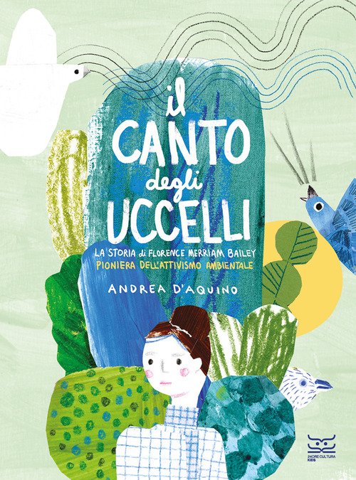 Il canto degli uccelli. La storia di Florence Merriam Bailey, pioniera dell'attivismo ambientale
