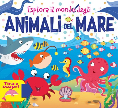 Esplora il mondo degli animali del mare