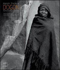 Dogon. Il popolo della Falesia
