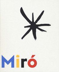 Miró à Majorque. Un esprit libre