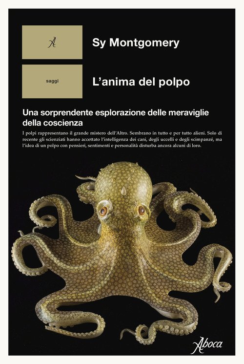 L'anima del polpo. Una sorprendente esplorazione delle meraviglie della coscienza