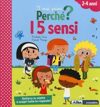 I 5 sensi. I miei primi perché?