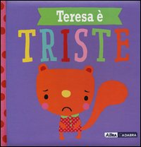 Teresa è triste