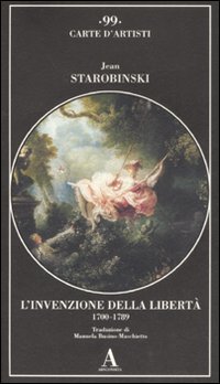 L'invenzione della libertà 1700-1789