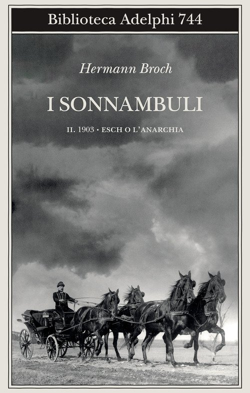 1903: Esch o l'anarchia. I sonnambuli