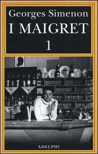 I Maigret: Pietr il Lettone-Il cavallante della «Providence»­Il defunto signor Gallet­L'impiccato di Saint-Pholien­Una testa in gioco. Vol. 1