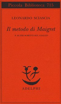 Il metodo di Maigret e altri scritti sul giallo
