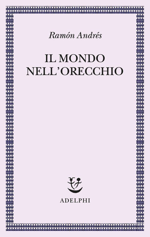 Il mondo nell'orecchio. La nascita della musica nella cultura