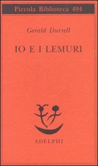 Io e i lemuri. Una spedizione in Madagascar