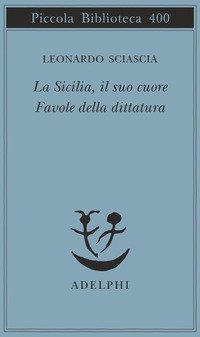 La Sicilia, il suo cuore-Favole della dittatura