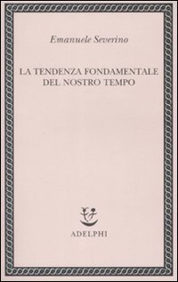 La tendenza fondamentale del nostro tempo