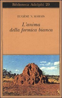 L'anima della formica bianca