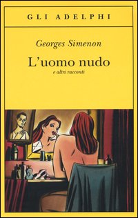 L'uomo nudo e altri racconti