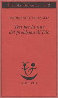Tesi per la fine del problema di Dio