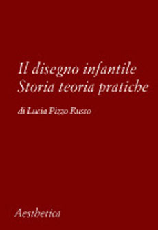 Il disegno infantile. Storia, teoria, pratiche