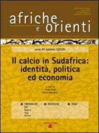 Afriche e Orienti (2010). Vol. 1: Il calcio in Sudafrica: identità, politica ed economia.