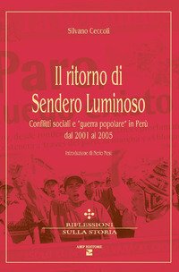 Il ritorno di Sendero Luminoso. Conflitti sociali e «guerra popolare» in Perù dal 2001 al 2005