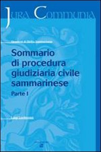 Sommario di Procedura Giudiziaria Civile Sammarinese