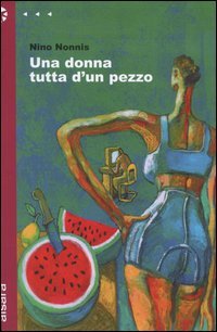 Una donna tutta d'un pezzo