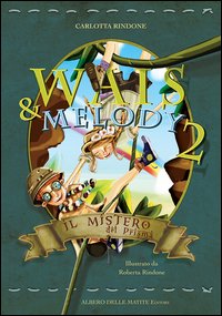 Il mistero del prisma. Wais e Melody