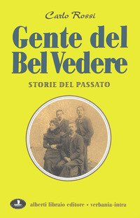 Gente Del Bel Vedere. Storie Di Altri Tempi.