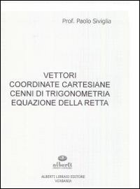 Vettori, Coordinate Cartesiane, Cenni Di Trigonometria, Equa