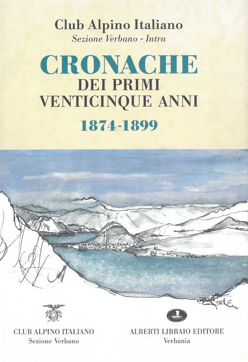 Cronache dei primi venticinque anni 1874-1899