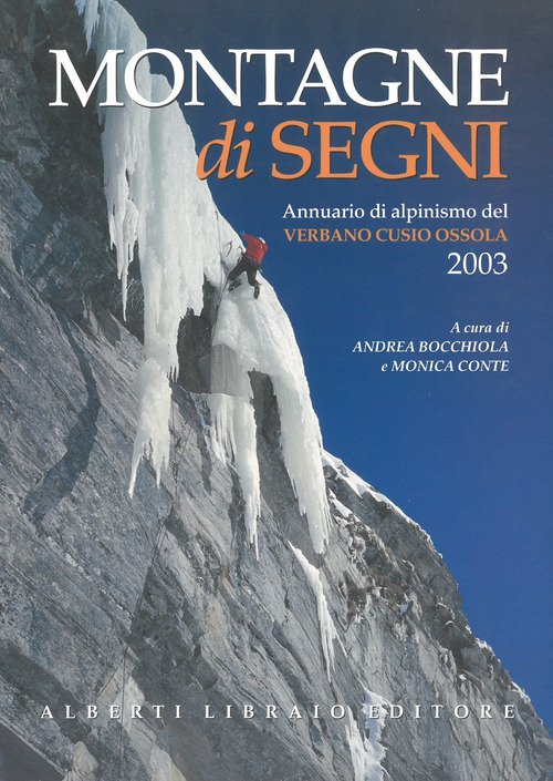 Montagne di segni. Annuario di alpinismo del Verbano Cusio Ossola 2003