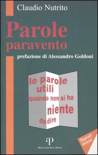Parole paravento. Le parole utili quando non si ha niente da dire