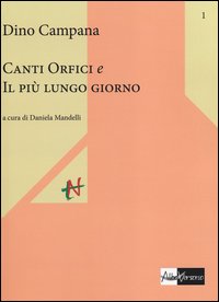 Canti orfici e Il più lungo giorno